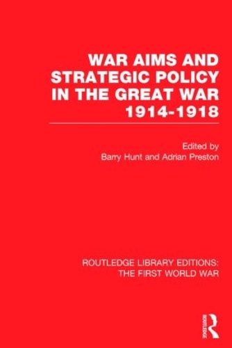 Бумажная книга «War Aims and Strategic Policy in the Great War 1914-1918 (RLE The First World War)» - фото №1