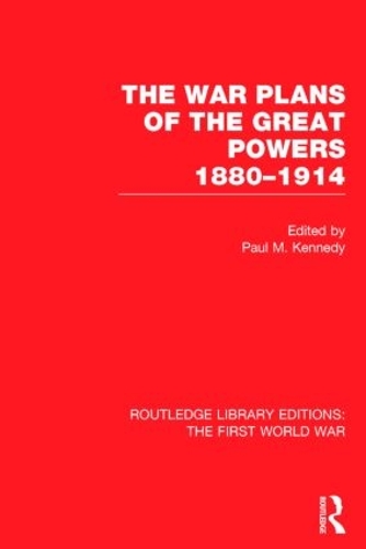 Бумажная книга «The War Plans of the Great Powers (RLE The First World War): 1880-1914» - фото №1