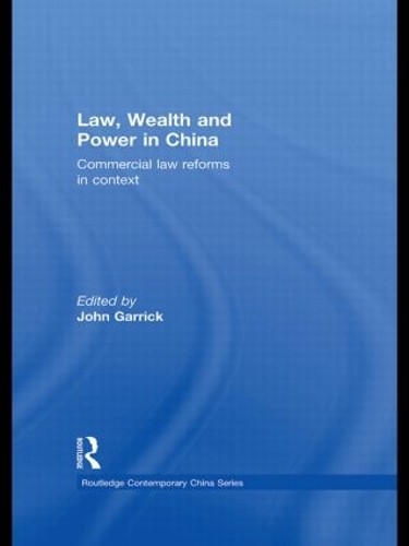 Бумажная книга «Law, Wealth and Power in China: Commercial Law Reforms in Context» - фото №1
