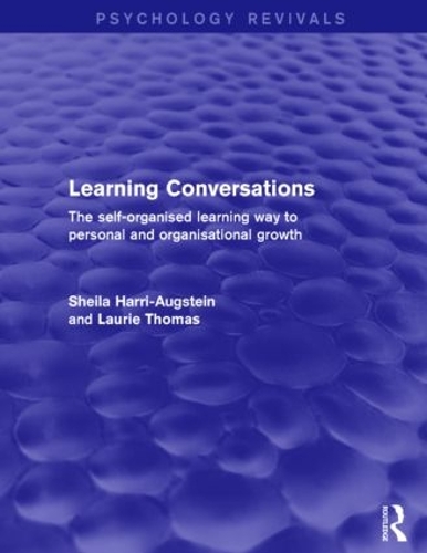 Бумажная книга «Learning Conversations: The Self-Organised Learning Way to Personal and Organisational Growth», авторов Лори Томас, Шейла Харри-Аугштейн - фото №1