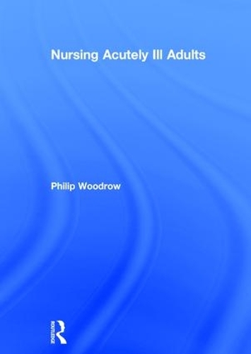 Паперова книга «Nursing Acutely Ill Adults», автор Філіп Вудроу - фото №1