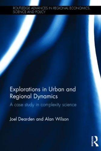 [object Object] «Explorations in Urban and Regional Dynamics: A case study in complexity science», авторов Алан Уилсон, Джоэл Дирден - фото №1