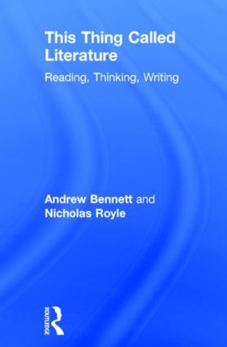 Бумажная книга «This Thing Called Literature: Reading, Thinking, Writing», автор Эндрю Беннет - фото №1