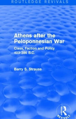 Бумажная книга «Athens after the Peloponnesian War (Routledge Revivals): Class, Faction and Policy 403-386 B.C.», автор Барри Штраус - фото №1