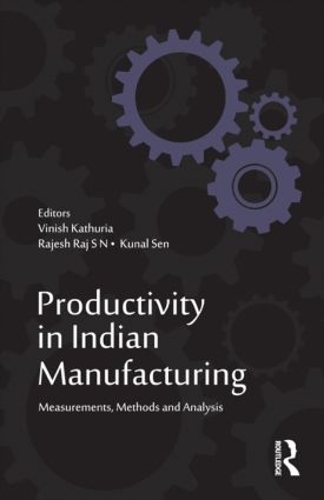 Бумажная книга «Productivity in Indian Manufacturing: Measurements, Methods and Analysis» - фото №1