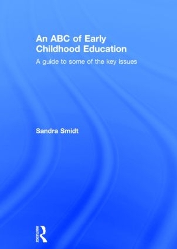 Бумажная книга «An ABC of Early Childhood Education: A guide to some of the key issues», автор Сандра Смидт - фото №1
