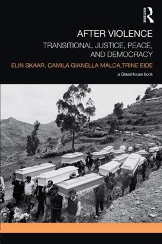 Бумажная книга «After Violence: Transitional Justice, Peace, and Democracy», авторов Камила Джанелла Малька, Элин Скаар, Трине Эйде - фото №1