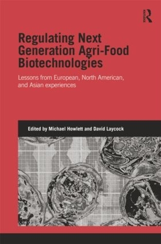 Бумажная книга «Regulating Next Generation Agri-Food Biotechnologies: Lessons from European, North American and Asian Experiences» - фото №1