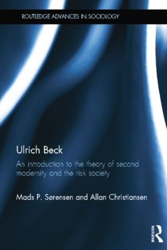 [object Object] «Ulrich Beck: An Introduction to the Theory of Second Modernity and the Risk Society», авторов Аллан Кристиансен, Мадс Сёренсен - фото №1