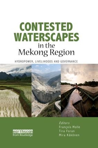 Бумажная книга «Contested Waterscapes in the Mekong Region: Hydropower, Livelihoods and Governance» - фото №1