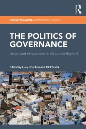 Бумажная книга «The Politics of Governance: Actors and Articulations in Africa and Beyond» - фото №1