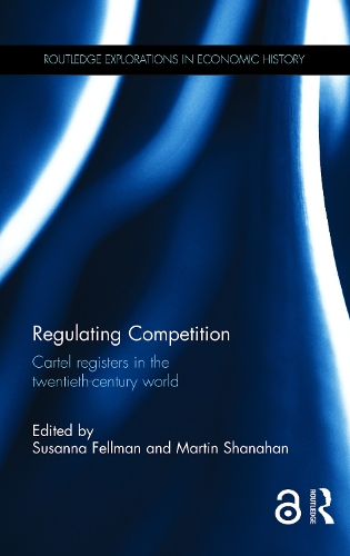 Бумажная книга «Regulating Competition: Cartel registers in the twentieth-century world» - фото №1