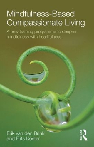 Бумажная книга «Mindfulness-Based Compassionate Living», авторов Эрик ван ден Бринк, Фритс Костер - фото №1