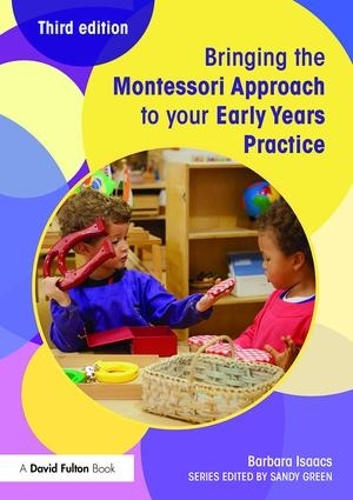 Бумажная книга «Bringing the Montessori Approach to your Early Years Practice», автор Барбара Айзекс - фото №1