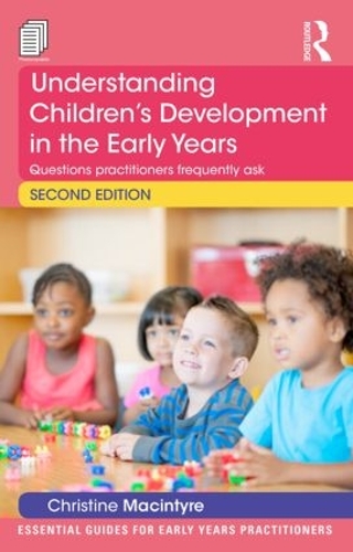 [object Object] «Understanding Children’s Development in the Early Years: Questions practitioners frequently ask», автор Крістін Макінтайр - фото №1