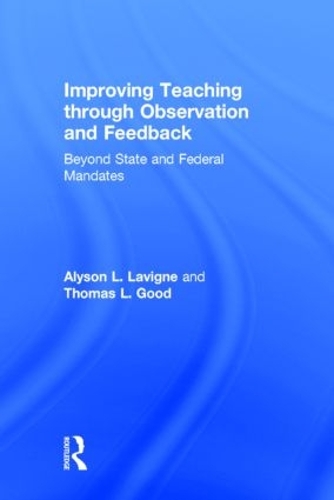 Паперова книга «Improving Teaching through Observation and Feedback: Beyond State and Federal Mandates», авторів Елісон Л. Лавінь, Томас Л. Гуд - фото №1