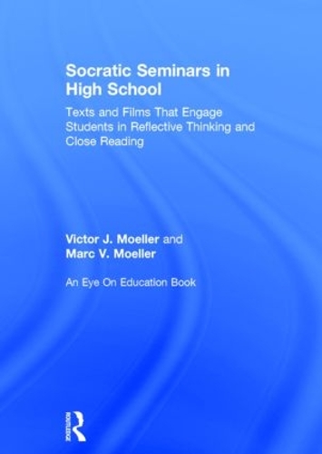 Паперова книга «Socratic Seminars in High School: Texts and Films That Engage Students in Reflective Thinking and Close Reading», авторів Марк Мьоллер, Віктор Меллєр - фото №1