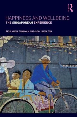 Паперова книга «Happiness and Wellbeing: The Singaporean Experience», авторів Сіок Куан Тамб'я, Су Цзюань Тан - фото №1