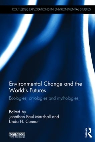 [object Object] «Environmental Change and the World's Futures: Ecologies, ontologies and mythologies» - фото №1