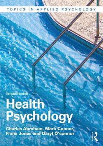 Бумажная книга «Health Psychology», авторов Чарльз Абрахам, Дэрил О'Коннор, Фиона Джонс, Марк Коннер - фото №1