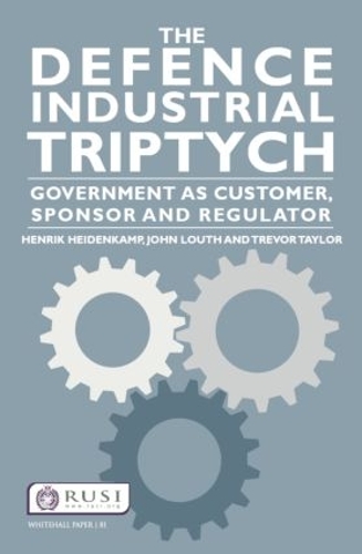 Бумажная книга «The Defence Industrial Triptych: Government as a Customer, Sponsor and Regulator of Defence Industry», авторов Хенрик Хайденкамп, Джон Лут, Тревор Тейлор - фото №1