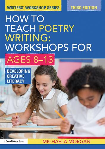 [object Object] «How to Teach Poetry Writing: Workshops for Ages 8-13: Developing Creative Literacy», автор Мікаела Морган - фото №1
