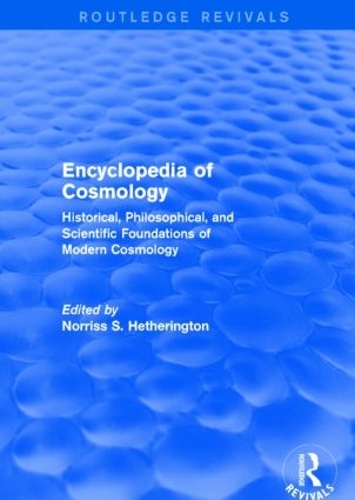 Бумажная книга «Encyclopedia of Cosmology (Routledge Revivals): Historical, Philosophical, and Scientific Foundations of Modern Cosmology» - фото №1