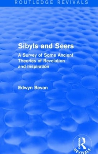 Paper book «Sibyls and Seers (Routledge Revivals): A Survey of Some Ancient Theories of Revelation and Inspiration», author Edwyn Bevan - фото №1