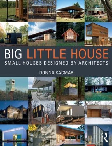 Паперова книга «BIG little house: Small Houses Designed by Architects», автор Донна Качмар - фото №1