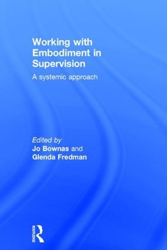 Бумажная книга «Working with Embodiment in Supervision: A systemic approach» - фото №1