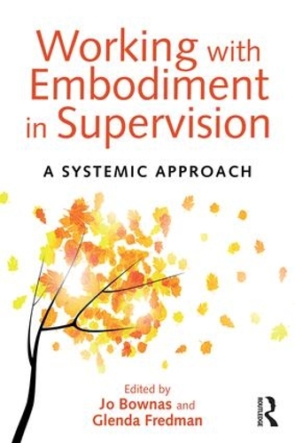 Бумажная книга «Working with Embodiment in Supervision: A systemic approach» - фото №1