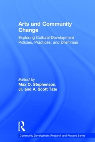 Бумажная книга «Arts and Community Change: Exploring Cultural Development Policies, Practices and Dilemmas» - фото №1