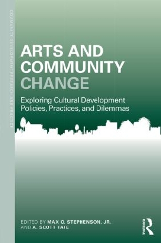 Бумажная книга «Arts and Community Change: Exploring Cultural Development Policies, Practices and Dilemmas» - фото №1