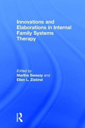 Бумажная книга «Innovations and Elaborations in Internal Family Systems Therapy» - фото №1