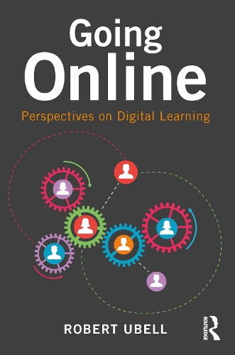 Бумажная книга «Going Online: Perspectives on Digital Learning», автор Роберт Убелл - фото №1