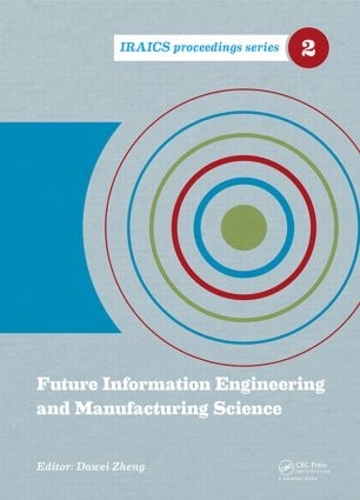 Бумажная книга «Future Information Engineering and Manufacturing Science: Proceedings of the 2014 International Conference on Future Information Engineering and Manufacturing Science (FIEMS 2014), June 26-27, 2014, Beijing, China» - фото №1