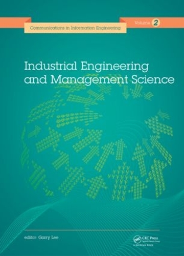 Бумажная книга «Industrial Engineering and Management Science: Proceedings of the 2014 International Conference on Industrial Engineering and Management Science (IEMS 2014), August 8-9, 2014, Hong Kong.» - фото №1