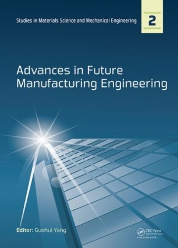 Бумажная книга «Advances in Future Manufacturing Engineering: Proceedings of the 2014 International Conference on Future Manufacturing Engineering (ICFME 2014), Hong Kong, December 10-11, 2014» - фото №1