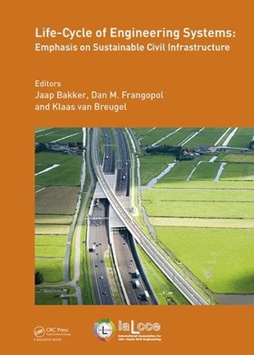 Бумажная книга «Life-Cycle of Engineering Systems: Emphasis on Sustainable Civil Infrastructure: Proceedings of the Fifth International Symposium on Life-Cycle Civil Engineering (IALCCE 2016), 16-19 October 2016, Delft, The Netherlands» - фото №1