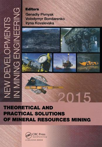 [object Object] «New Developments in Mining Engineering 2015: Theoretical and Practical Solutions of Mineral Resources Mining» - фото №1