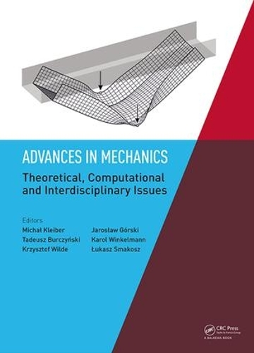 Бумажная книга «Advances in Mechanics: Theoretical, Computational and Interdisciplinary Issues: Proceedings of the 3rd Polish Congress of Mechanics (PCM) and 21st International Conference on Computer Methods in Mechanics (CMM), Gdansk, Poland, 8-11 September 2015» - фото №1