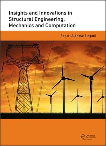 Бумажная книга «Insights and Innovations in Structural Engineering, Mechanics and Computation: Proceedings of the Sixth International Conference on Structural Engineering, Mechanics and Computation, Cape Town, South Africa, 5-7 September 2016» - фото №1