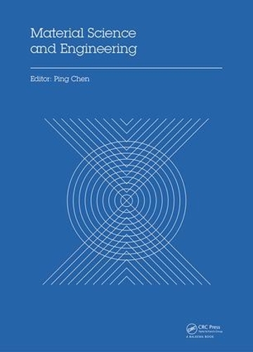 Бумажная книга «Material Science and Engineering: Proceedings of the 3rd Annual 2015 International Conference on Material Science and Engineering (ICMSE2015, Guangzhou, Guangdong, China, 15-17 May 2015)» - фото №1