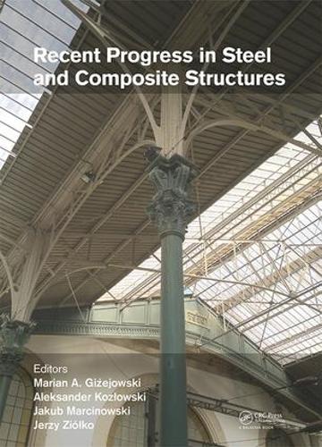 Paper book «Recent Progress in Steel and Composite Structures: Proceedings of the XIII International Conference on Metal Structures (ICMS2016, Zielona Góra, Poland, 15-17 June 2016)» - фото №1