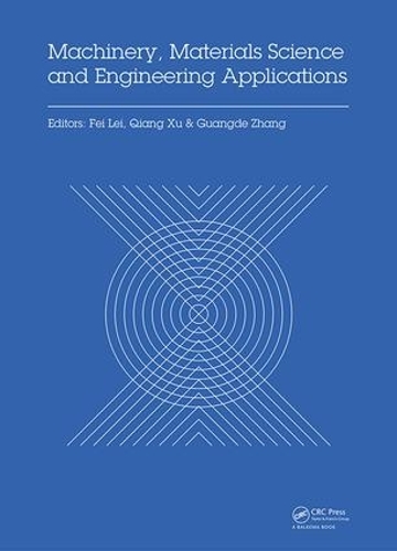 Бумажная книга «Machinery, Materials Science and Engineering Applications: Proceedings of the 6th International Conference on Machinery, Materials Science and Engineering Applications (MMSE 2016), Wuhan, China, October 26-29 2016» - фото №1