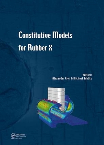 Бумажная книга «Constitutive Models for Rubber X: Proceedings of the European Conference on Constitutive Models for Rubbers X (Munich, Germany, 28-31 August 2017)» - фото №1