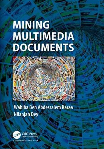 Паперова книга «Mining Multimedia Documents», авторів Ніланджан Дей, Вахіба Бен Абдессалем Караа - фото №1
