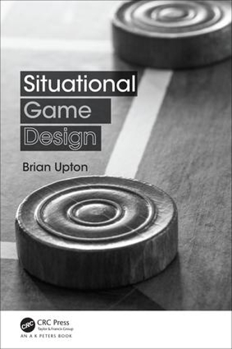 [object Object] «Situational Game Design», автор Брайан Аптон - фото №1