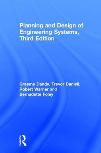 Бумажная книга «Planning and Design of Engineering Systems», авторов Бернадетт Фоули, Дэвид Уокер, Грэм Дэнди, Роберт Уорнер, Тревор Дэниелл - фото №1