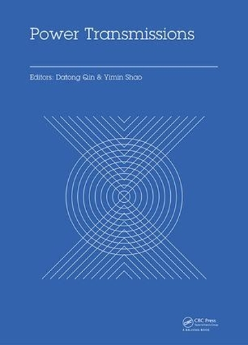 Бумажная книга «Power Transmissions: Proceedings of the International Conference on Power Transmissions 2016 (ICPT 2016), Chongqing, P.R. China, 27-30 October 2016» - фото №1